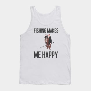 Fishing Makes Me Happy Tank Top